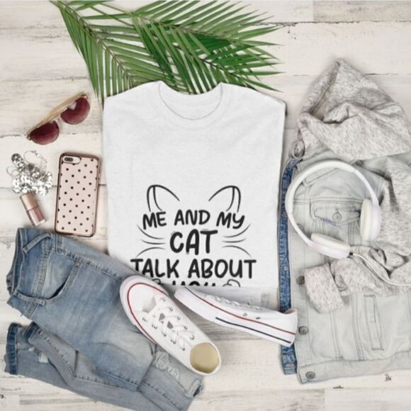 Graphic Print T-Shirt  Me and my Cat Talk About You Funny T-Shirt for Cat Lovers - Picture 3 of 9